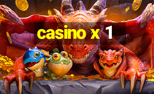 casino x 1