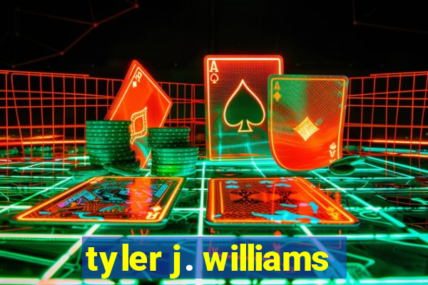 tyler j. williams