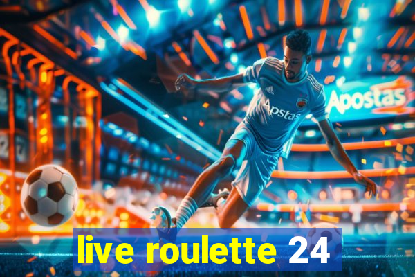 live roulette 24