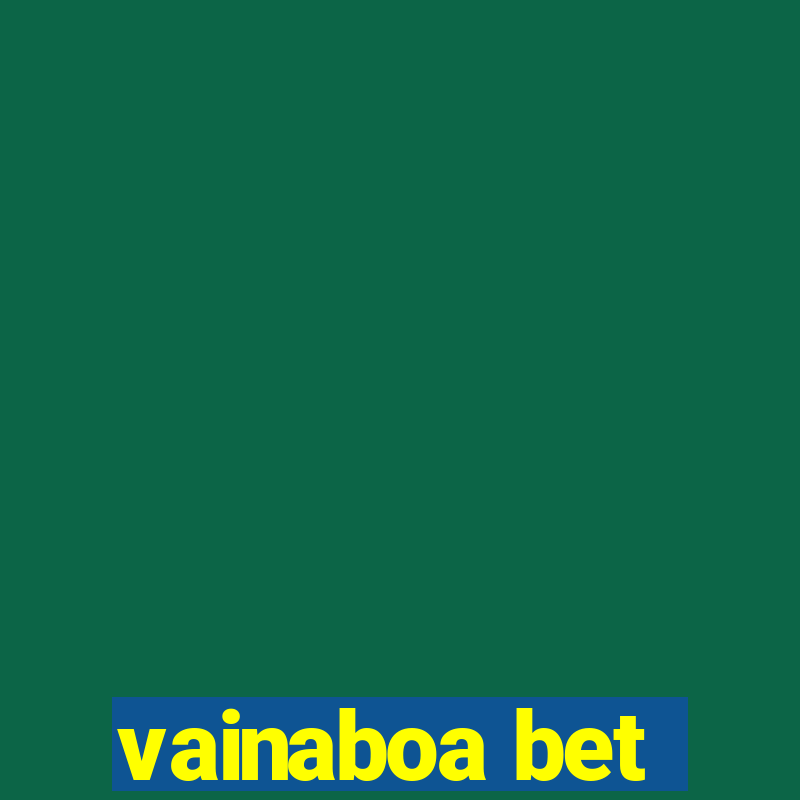 vainaboa bet