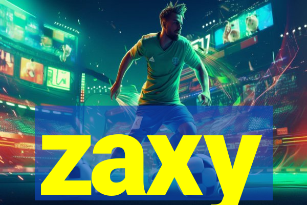 zaxy