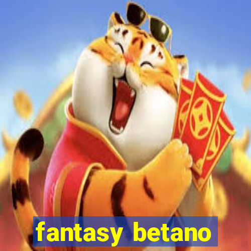 fantasy betano