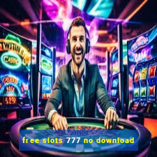 free slots 777 no download