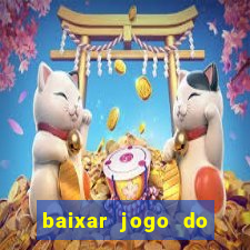 baixar jogo do tigre grátis