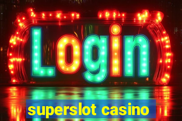 superslot casino