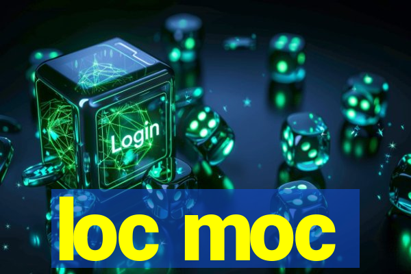 loc moc