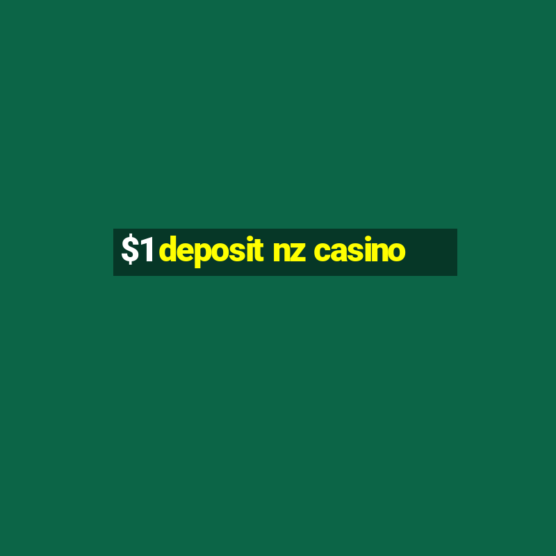 $1 deposit nz casino