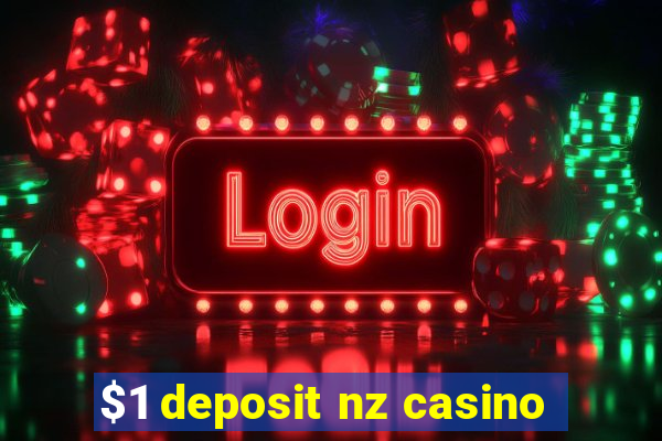 $1 deposit nz casino