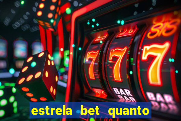 estrela bet quanto tempo demora o saque