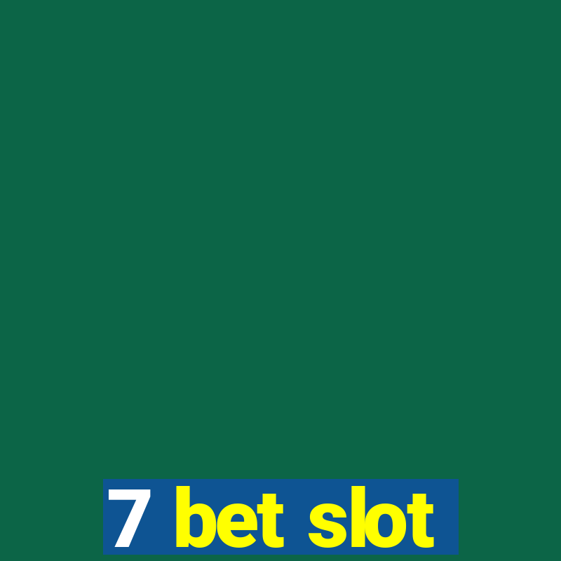 7 bet slot