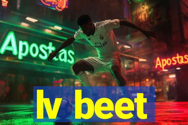 lv beet