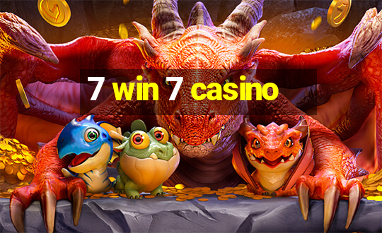 7 win 7 casino