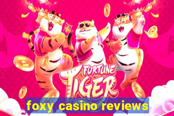 foxy casino reviews