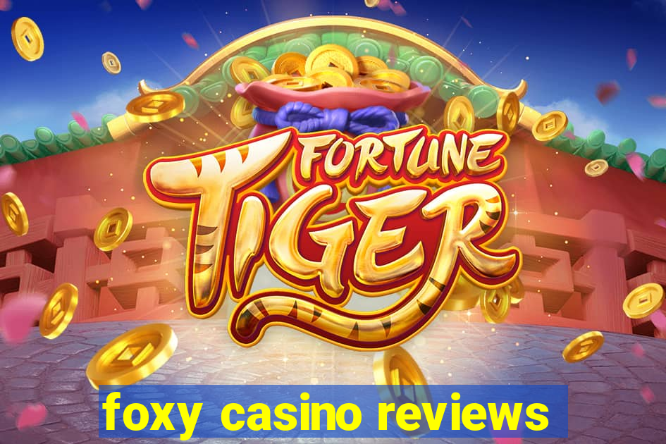 foxy casino reviews