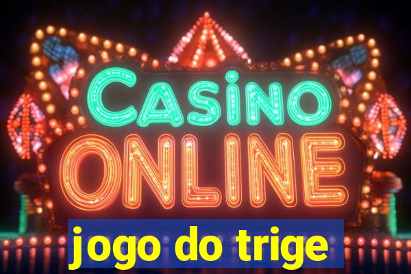 jogo do trige