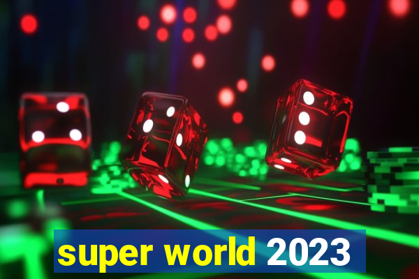 super world 2023