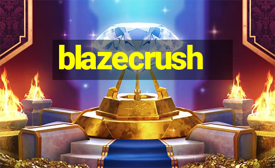 blazecrush