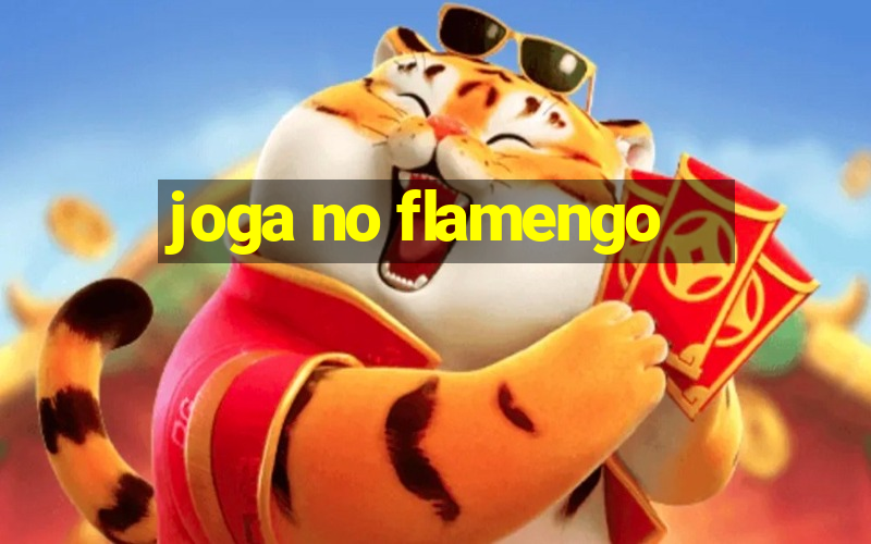 joga no flamengo