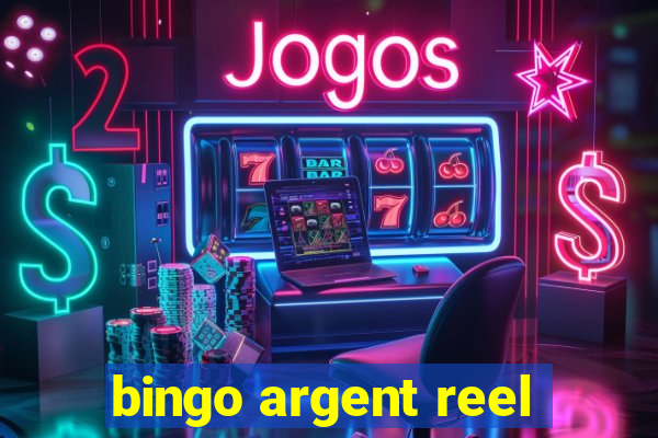 bingo argent reel