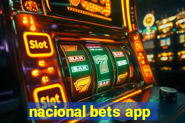 nacional bets app