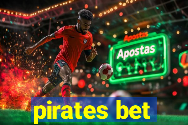 pirates bet