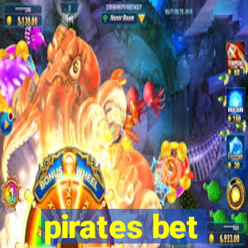 pirates bet