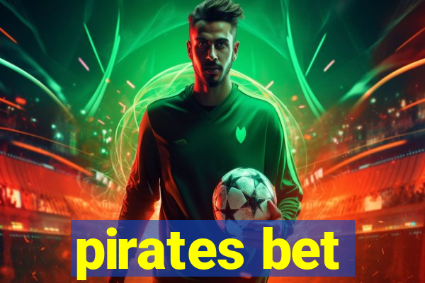 pirates bet