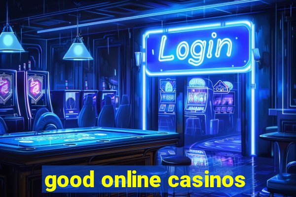 good online casinos