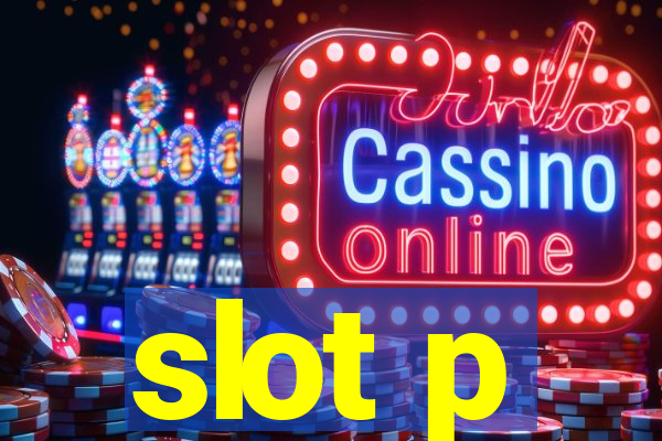 slot p