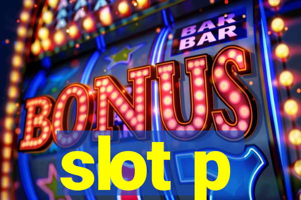 slot p