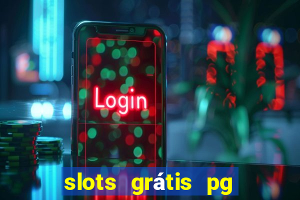 slots grátis pg soft slot demo