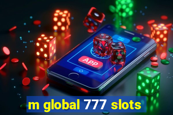 m global 777 slots