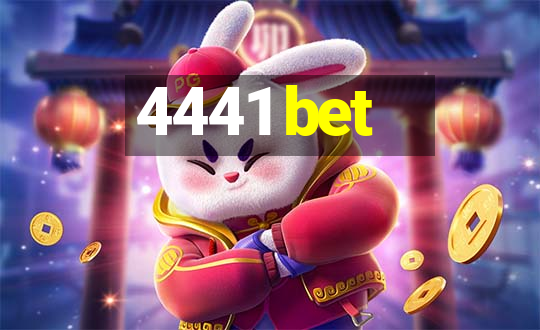 4441 bet