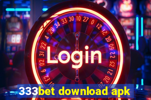 333bet download apk