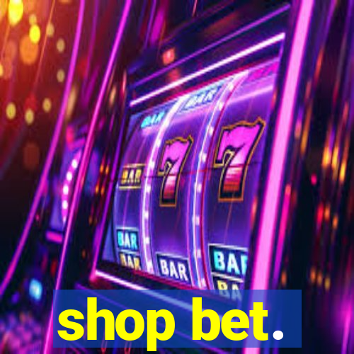 shop bet.