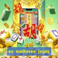 os melhores jogos que pagam dinheiro de verdade