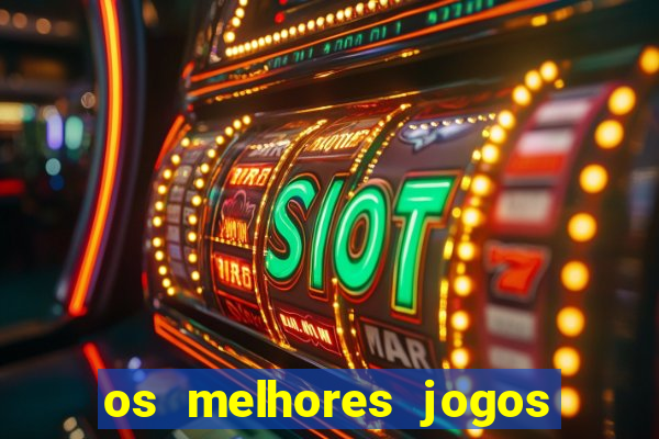 os melhores jogos que pagam dinheiro de verdade