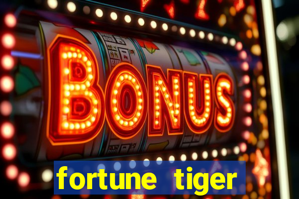 fortune tiger pagando no cadastro