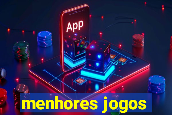 menhores jogos