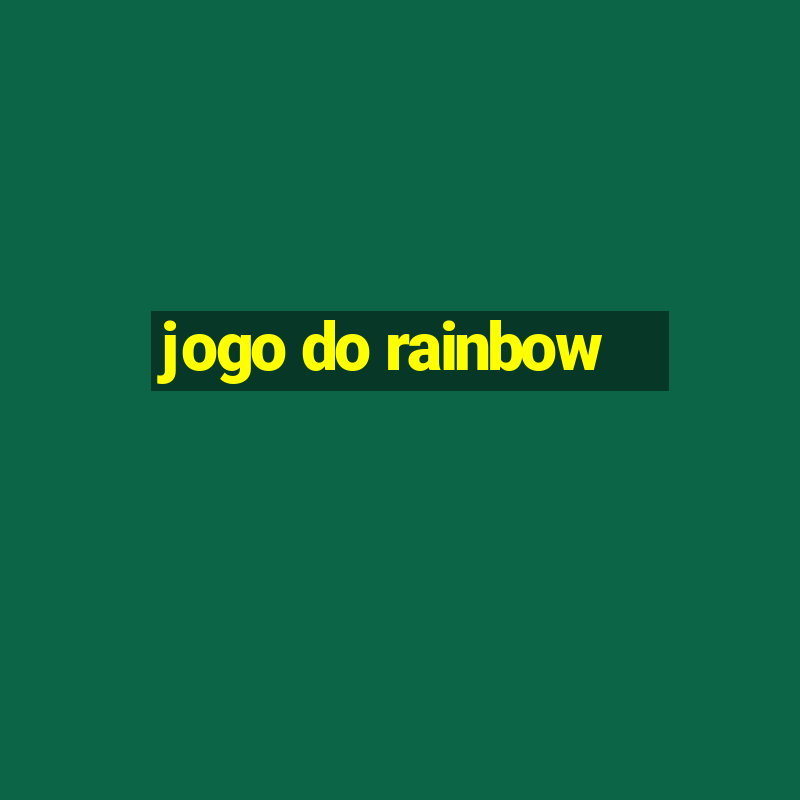 jogo do rainbow