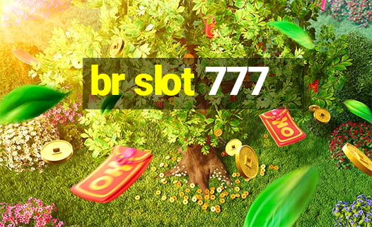 br slot 777