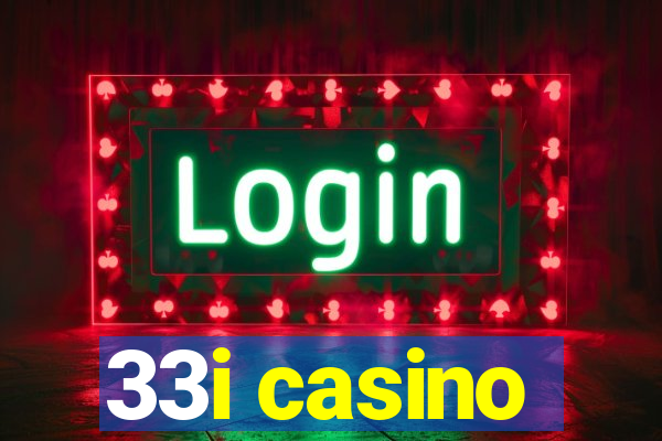 33i casino