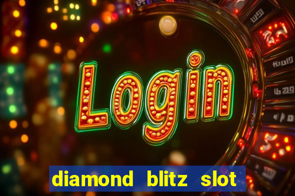 diamond blitz slot free play