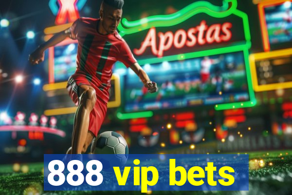 888 vip bets