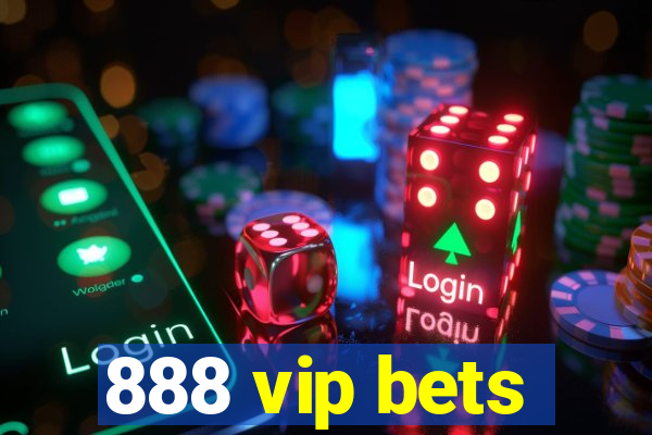 888 vip bets