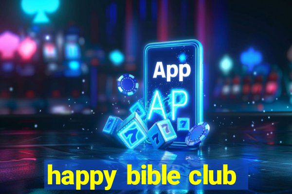 happy bible club