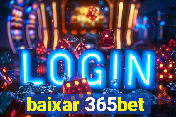 baixar 365bet