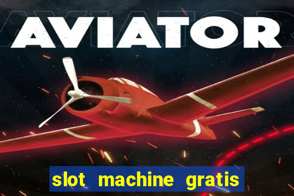 slot machine gratis senza scaricare butterfly