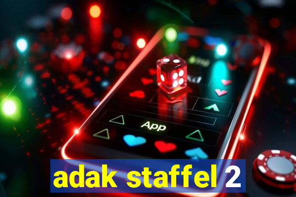 adak staffel 2