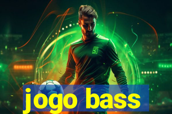 jogo bass